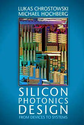 دانلود کتاب Silicon-Photonics Design-From-Devices-to-Systems