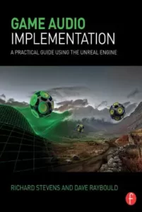 دانلود کتاب آموزش توسعه و طراحی بازی Game Audio Implementation(Richard Stevens) زبان اصلی pdf