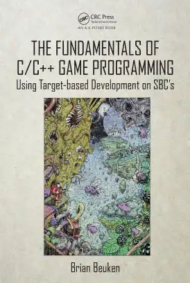 دانلود کتاب توسعه و طراحی بازی ویدیویی The Fundamentals of C/ C++ Game Programming (Brian Beuken) زبان اصلی انگلیسی psd